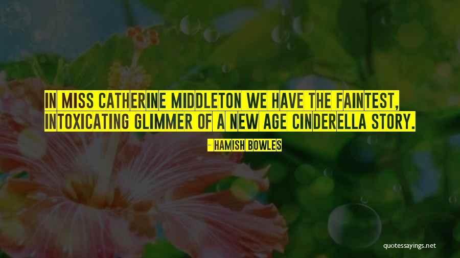 Catherine Middleton Quotes By Hamish Bowles