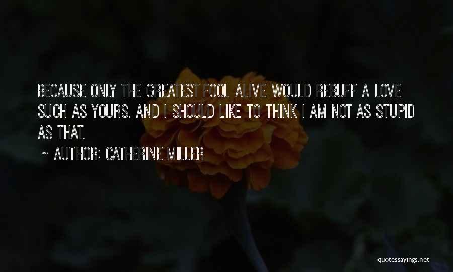 Catherine Miller Quotes 1034196