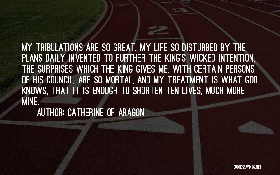 Catherine Of Aragon Quotes 1013954