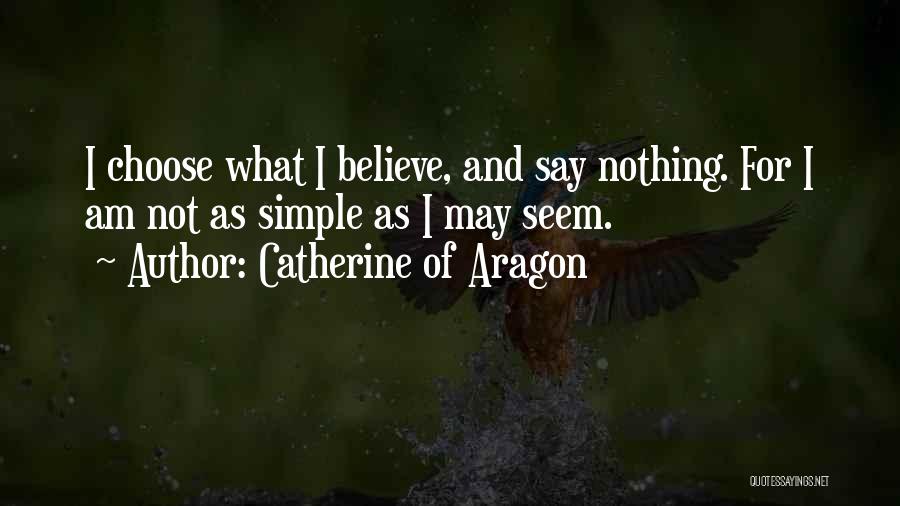 Catherine Of Aragon Quotes 1669376