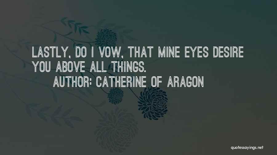 Catherine Of Aragon Quotes 1891694