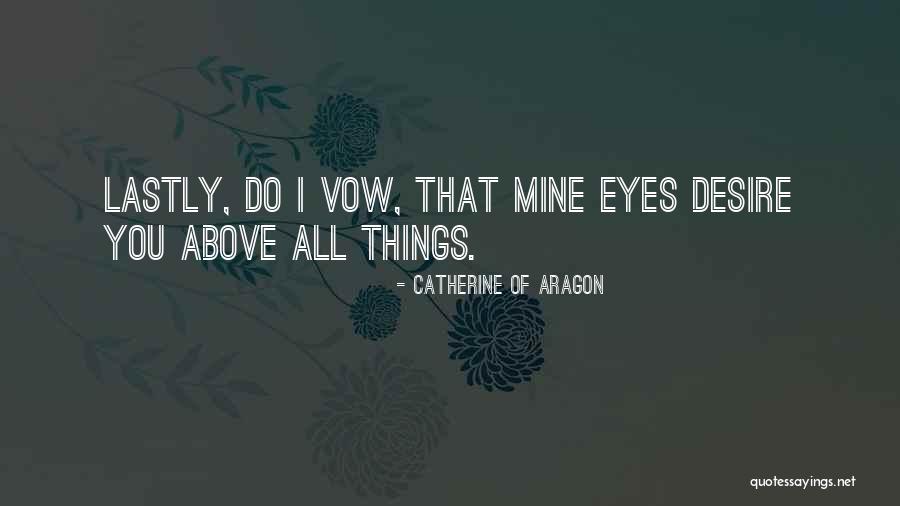 Catherine Of Aragon Quotes 1891694 Catherine Of Aragon Quotes 1891694