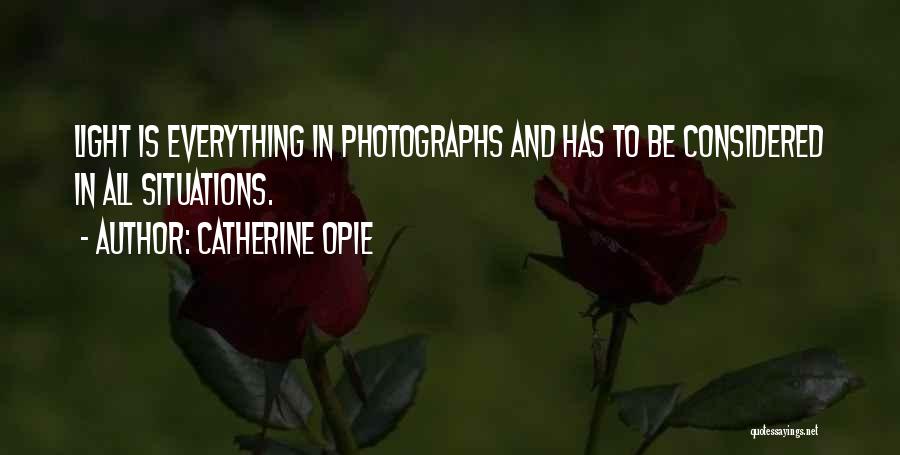 Catherine Opie Quotes 643503