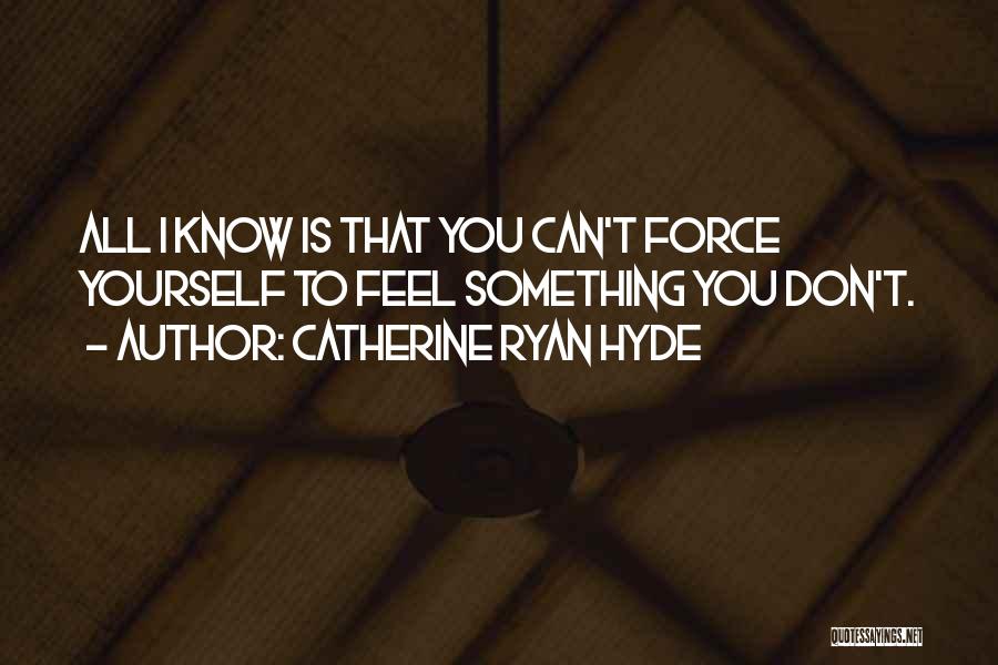 Catherine Ryan Hyde Quotes 1309553