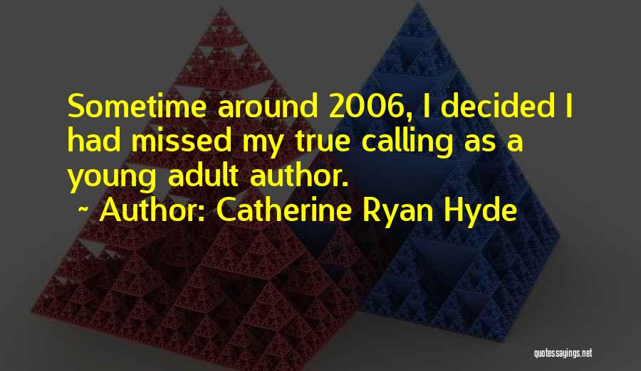 Catherine Ryan Hyde Quotes 1677306