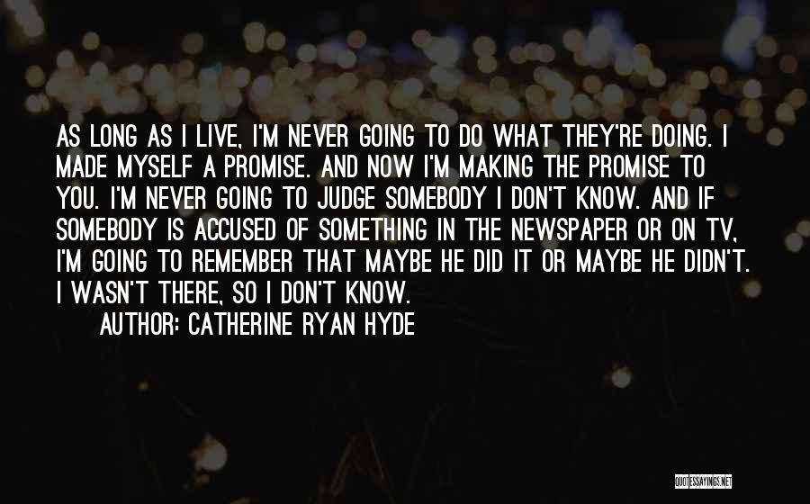 Catherine Ryan Hyde Quotes 1860841