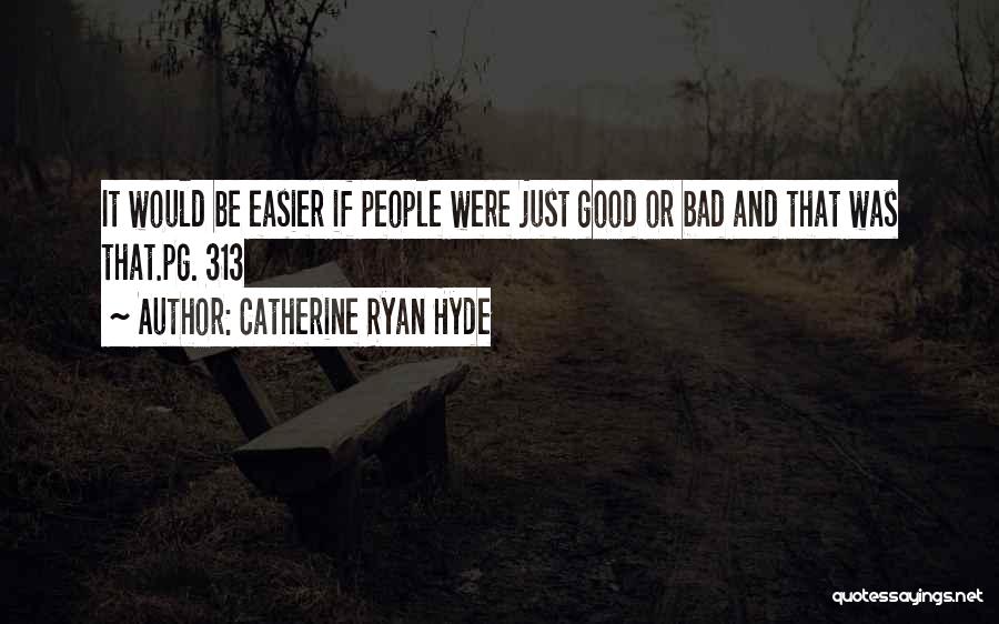 Catherine Ryan Hyde Quotes 1896975