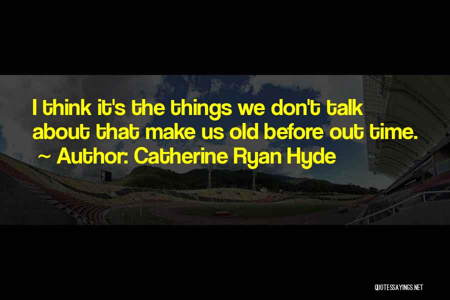 Catherine Ryan Hyde Quotes 2044988