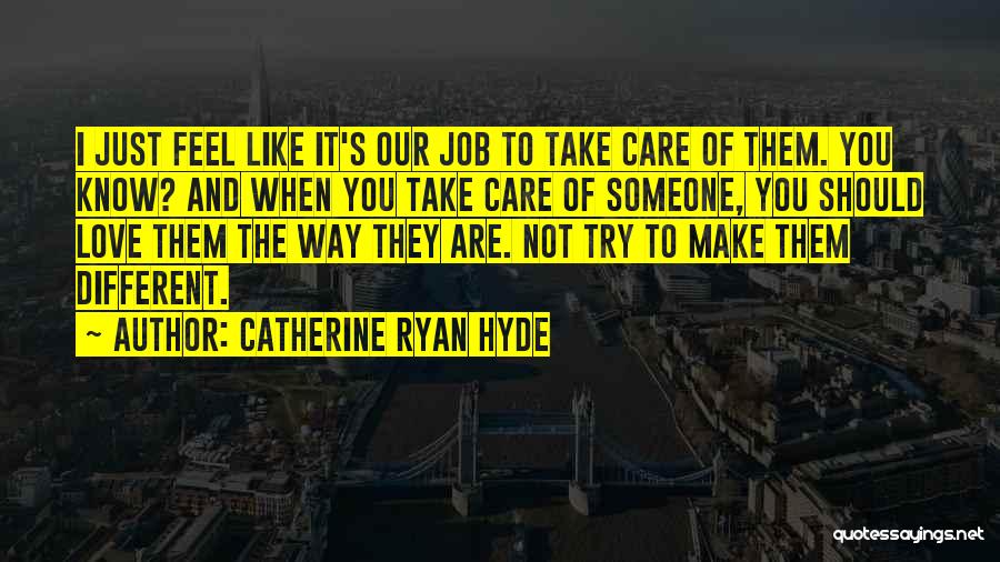 Catherine Ryan Hyde Quotes 2173592