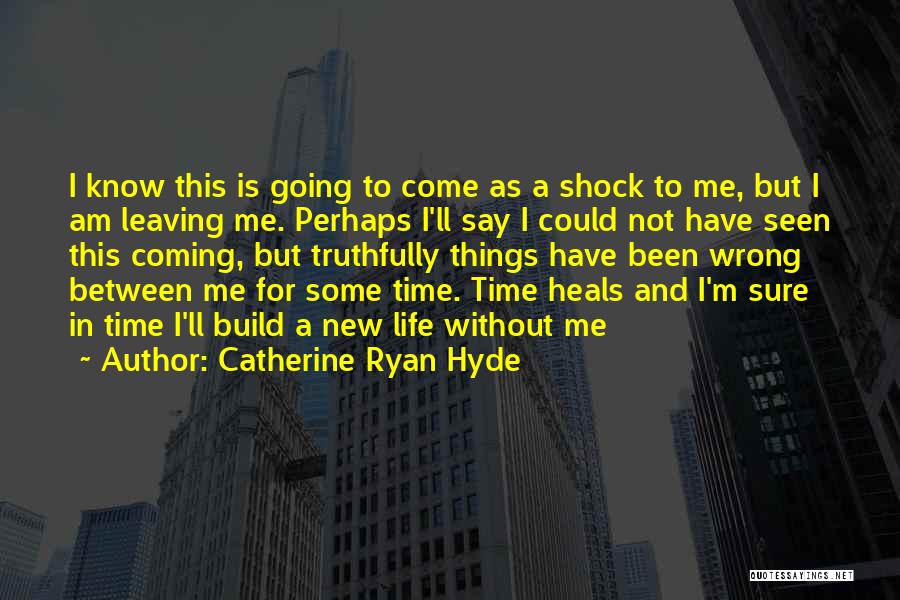 Catherine Ryan Hyde Quotes 220948