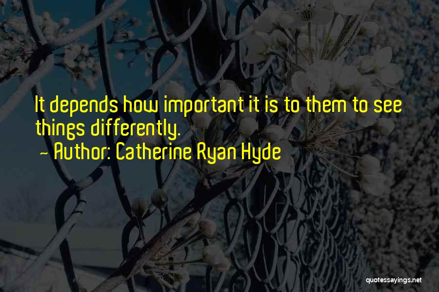 Catherine Ryan Hyde Quotes 257858