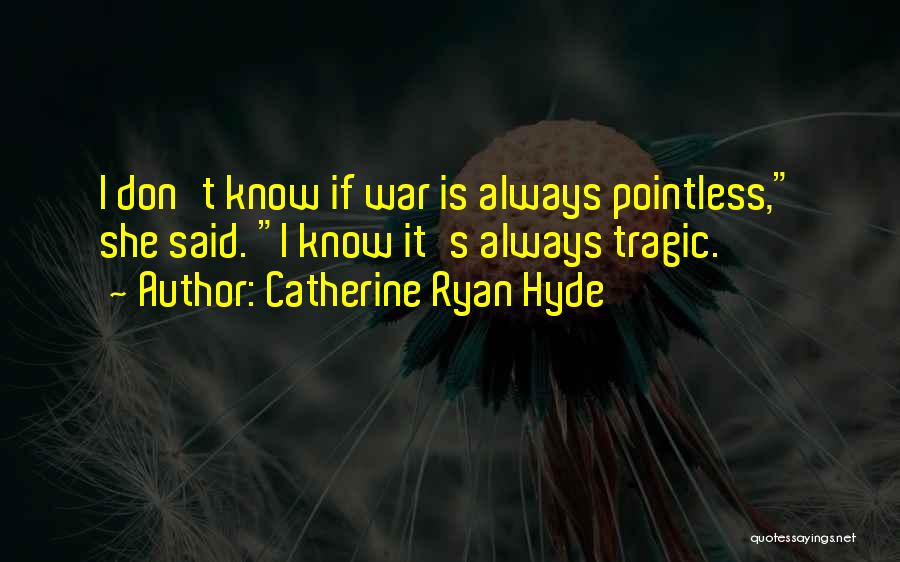 Catherine Ryan Hyde Quotes 335224