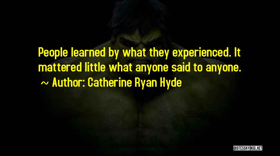 Catherine Ryan Hyde Quotes 365542
