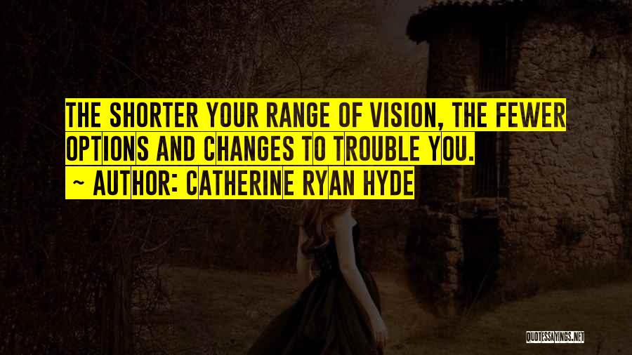 Catherine Ryan Hyde Quotes 417406