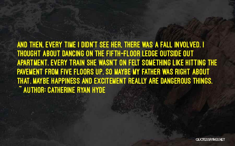 Catherine Ryan Hyde Quotes 422128