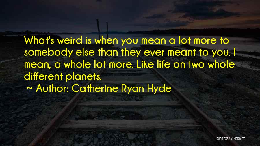 Catherine Ryan Hyde Quotes 574578