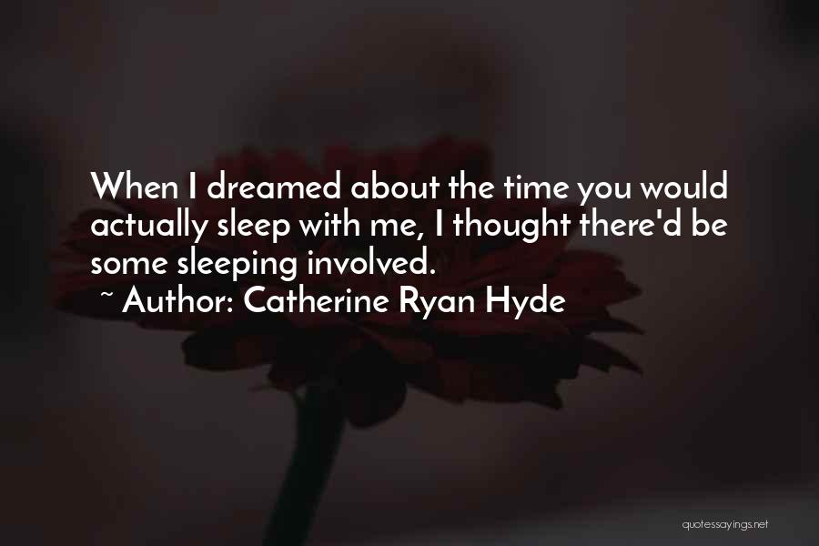 Catherine Ryan Hyde Quotes 739035