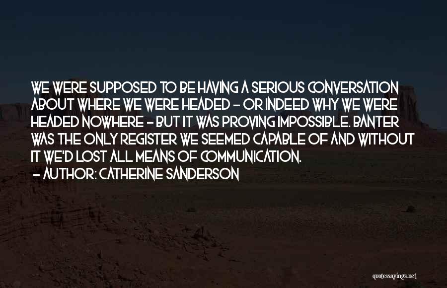 Catherine Sanderson Quotes 274157