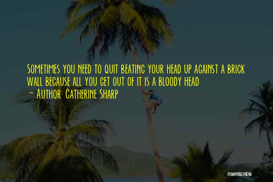 Catherine Sharp Quotes 108888