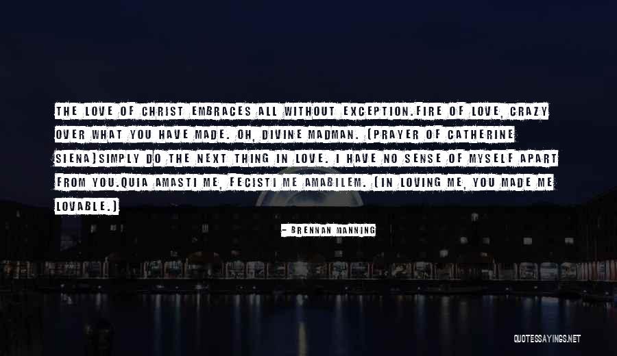 Catherine Siena Quotes By Brennan Manning Catherine Siena Quotes By Brennan Manning