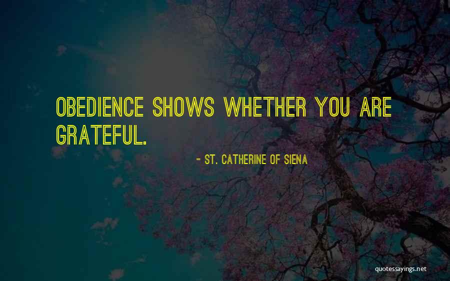 Catherine Siena Quotes By St. Catherine Of Siena Catherine Siena Quotes By St. Catherine Of Siena