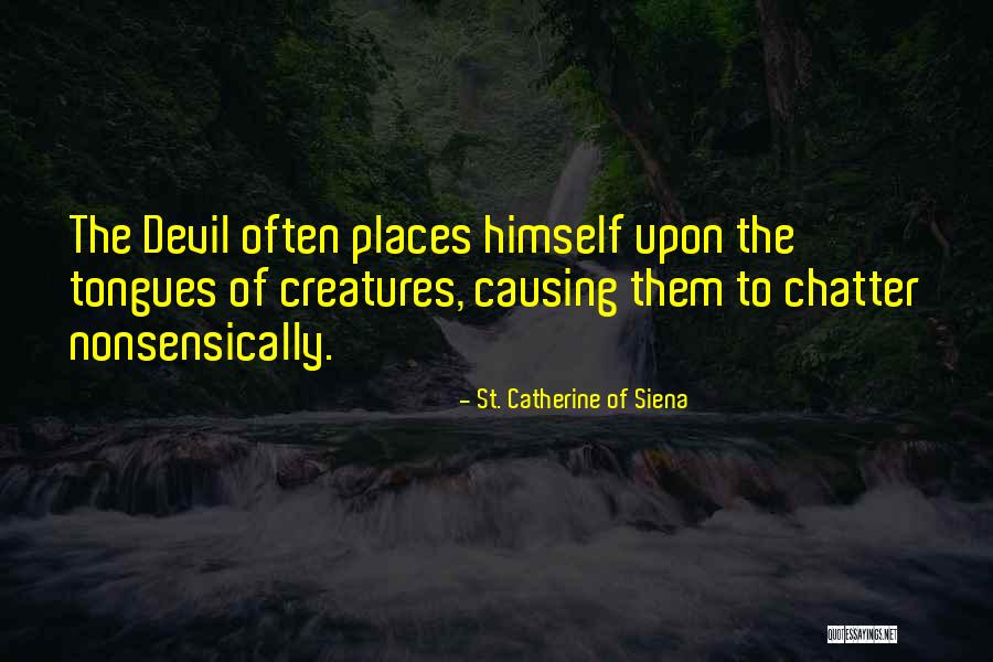 Catherine Siena Quotes By St. Catherine Of Siena Catherine Siena Quotes By St. Catherine Of Siena