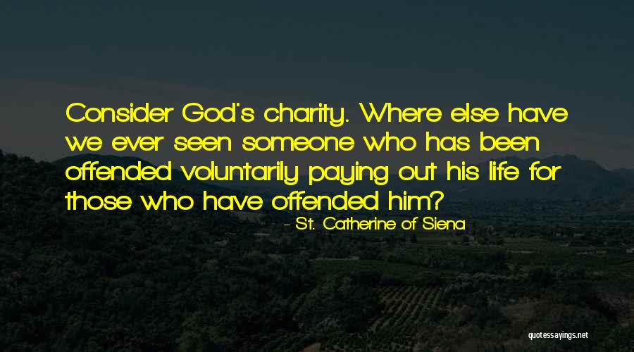 Catherine Siena Quotes By St. Catherine Of Siena Catherine Siena Quotes By St. Catherine Of Siena