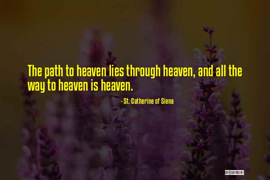 Catherine Siena Quotes By St. Catherine Of Siena Catherine Siena Quotes By St. Catherine Of Siena