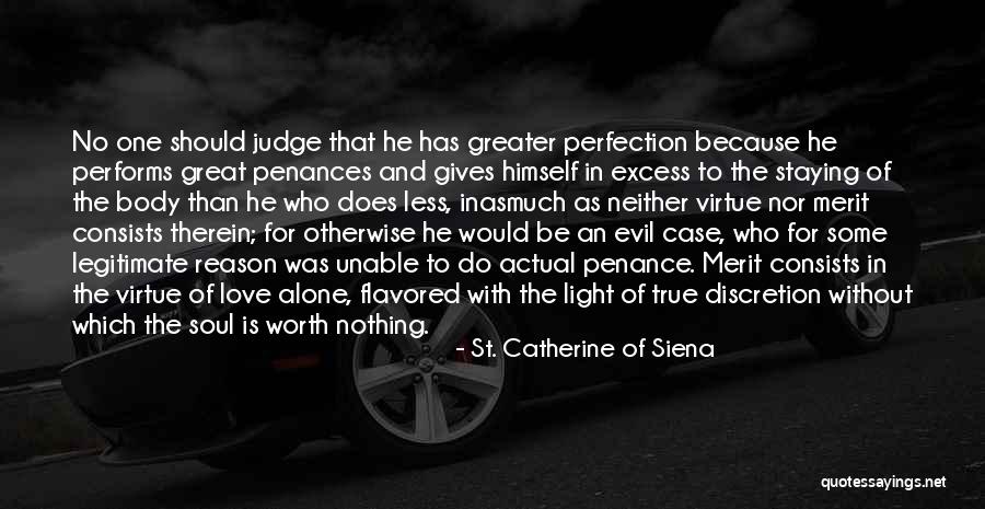 Catherine Siena Quotes By St. Catherine Of Siena Catherine Siena Quotes By St. Catherine Of Siena