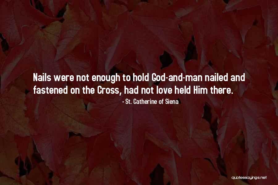 Catherine Siena Quotes By St. Catherine Of Siena Catherine Siena Quotes By St. Catherine Of Siena