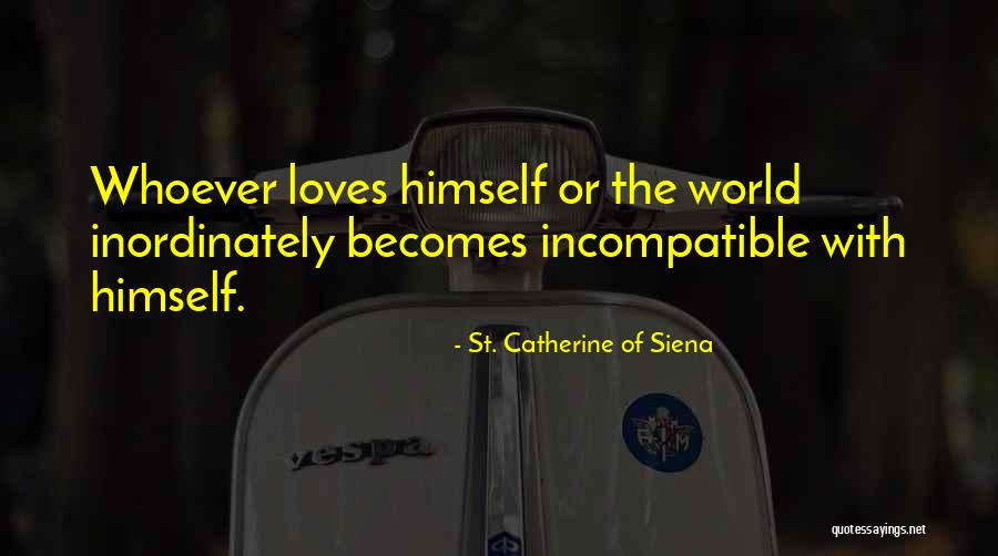 Catherine Siena Quotes By St. Catherine Of Siena Catherine Siena Quotes By St. Catherine Of Siena