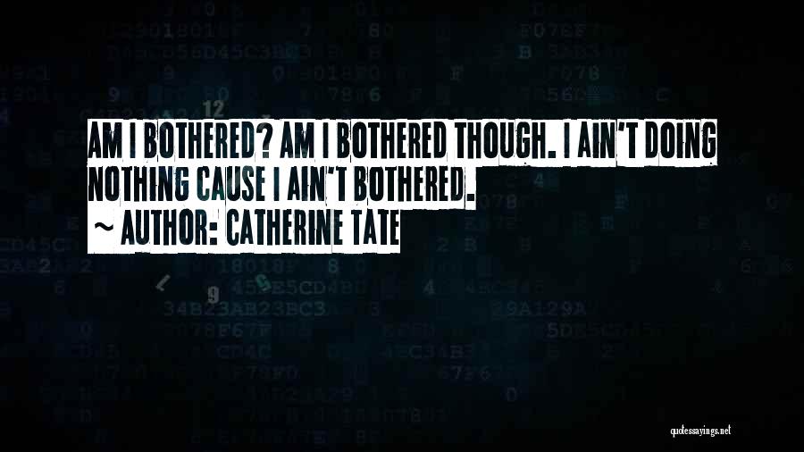 Catherine Tate Quotes 1040713