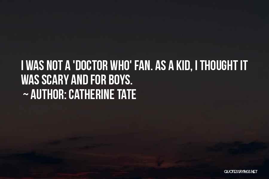 Catherine Tate Quotes 1571829