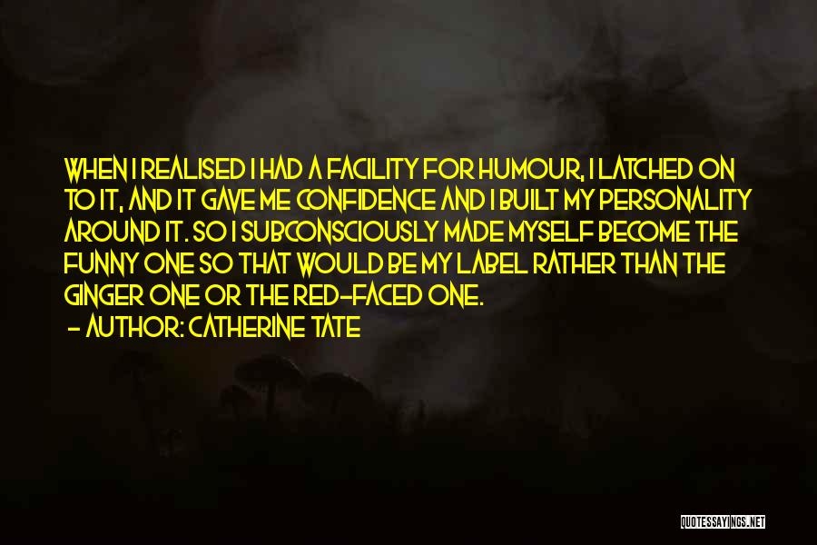 Catherine Tate Quotes 165352