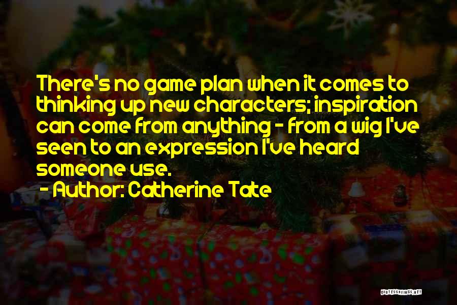 Catherine Tate Quotes 188114