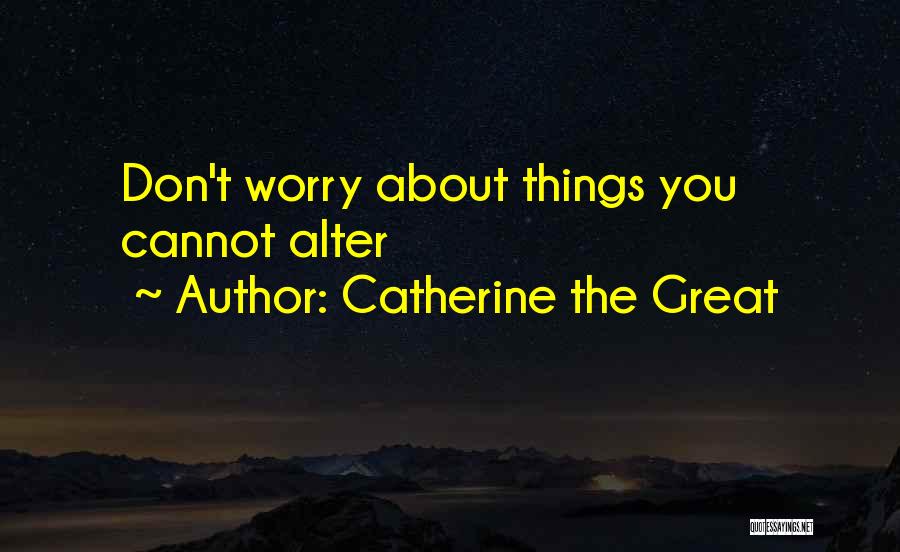 Catherine The Great Quotes 1686558