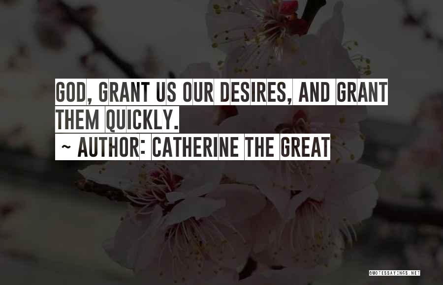 Catherine The Great Quotes 418515