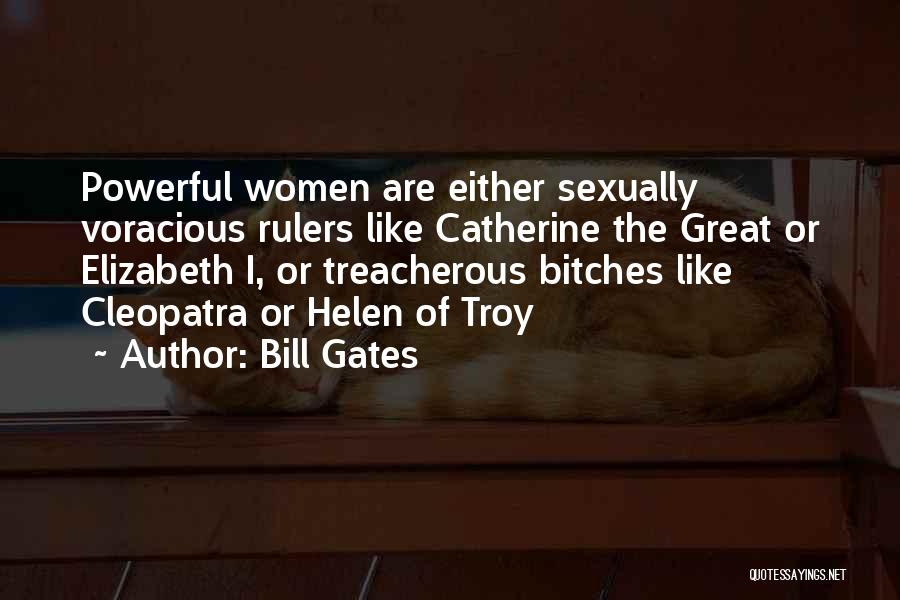 Catherine The Great's Quotes By Bill Gates