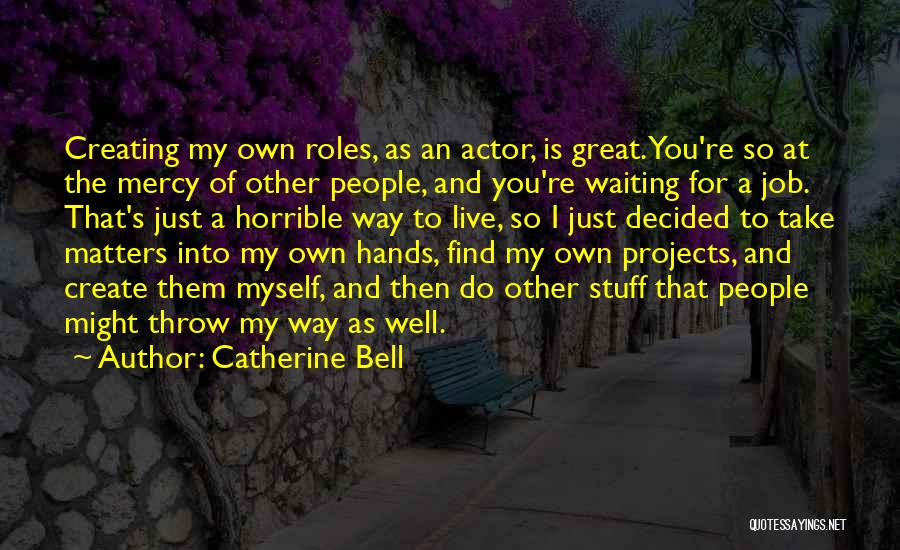 Catherine The Great's Quotes By Catherine Bell