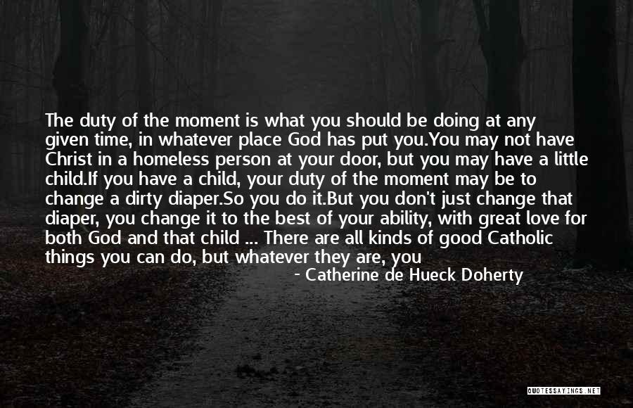 Catherine The Great's Quotes By Catherine De Hueck Doherty Catherine The Great's Quotes By Catherine De Hueck Doherty