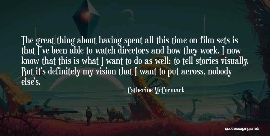 Catherine The Great's Quotes By Catherine McCormack Catherine The Great's Quotes By Catherine McCormack