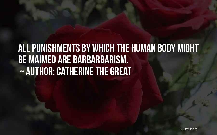 Catherine The Great's Quotes By Catherine The Great