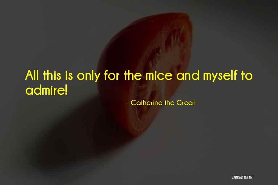 Catherine The Great's Quotes By Catherine The Great