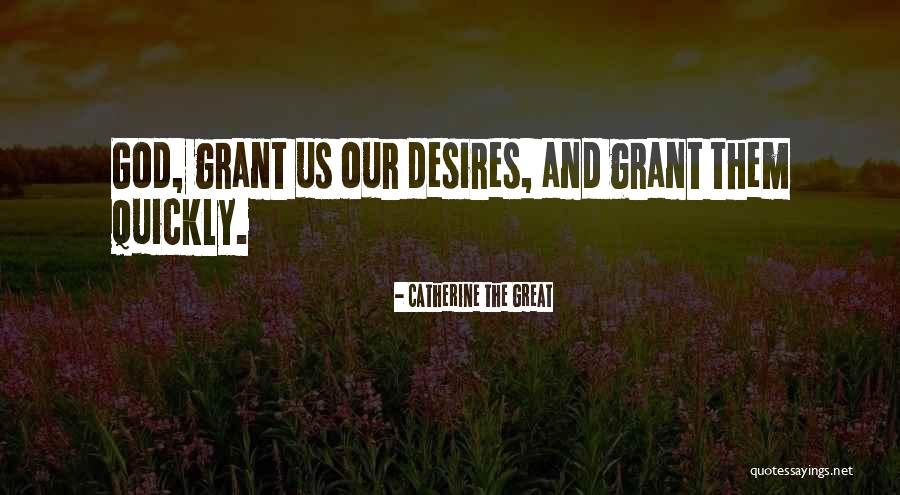 Catherine The Great's Quotes By Catherine The Great