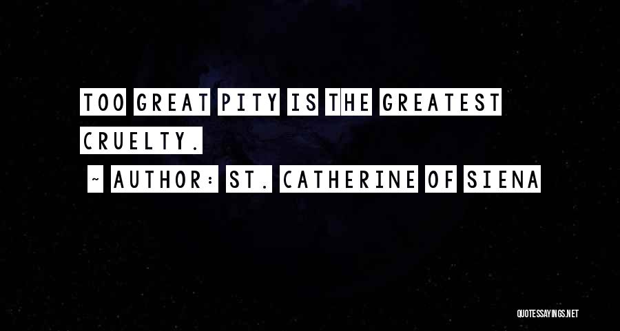 Catherine The Great's Quotes By St. Catherine Of Siena