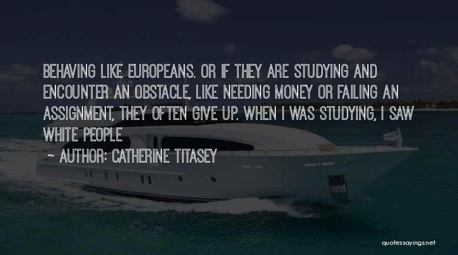 Catherine Titasey Quotes 1685883