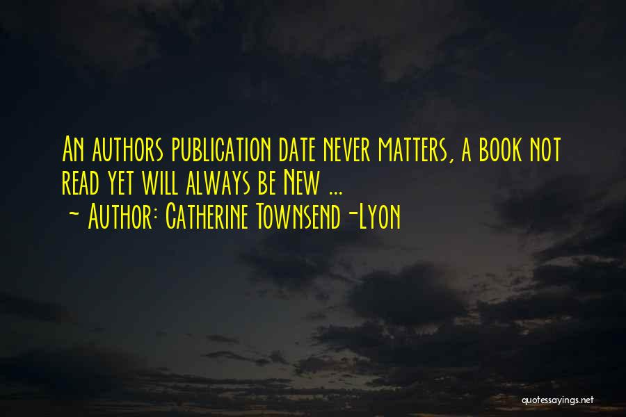 Catherine Townsend-Lyon Quotes 2000818