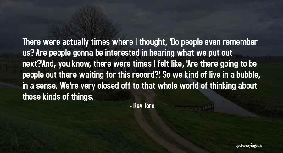 Catherine Van Den Branden Quotes By Ray Toro Catherine Van Den Branden Quotes By Ray Toro
