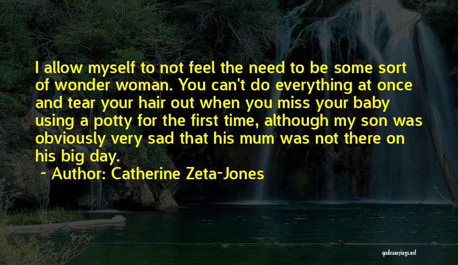 Catherine Zeta-Jones Quotes 2107822