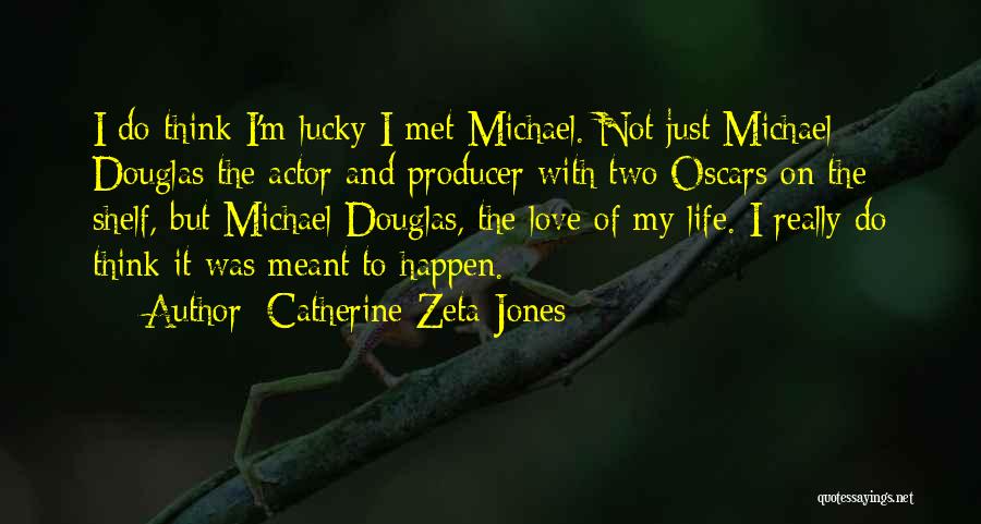 Catherine Zeta-Jones Quotes 896610